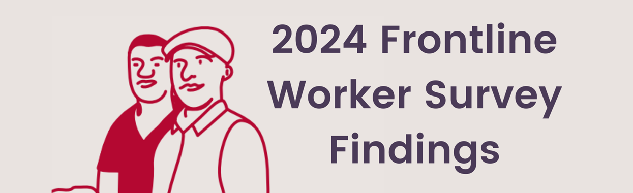 You're viewing Our 2024 Frontline Worker Survey Findings Our 2024 Frontline Worker Survey Findings