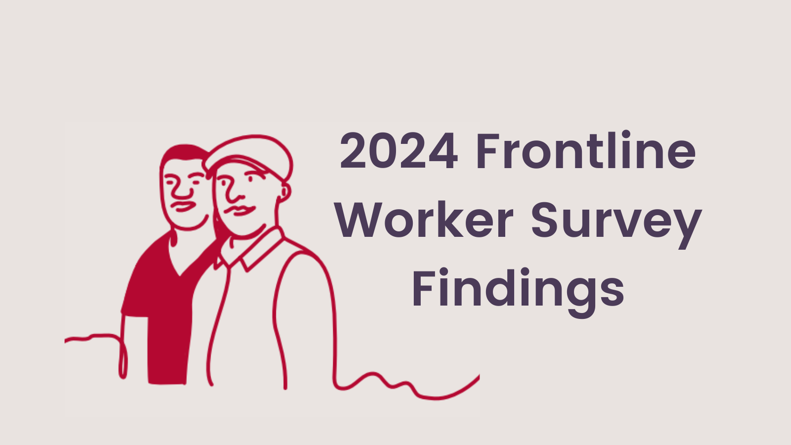 Our 2024 Frontline Worker Survey Findings