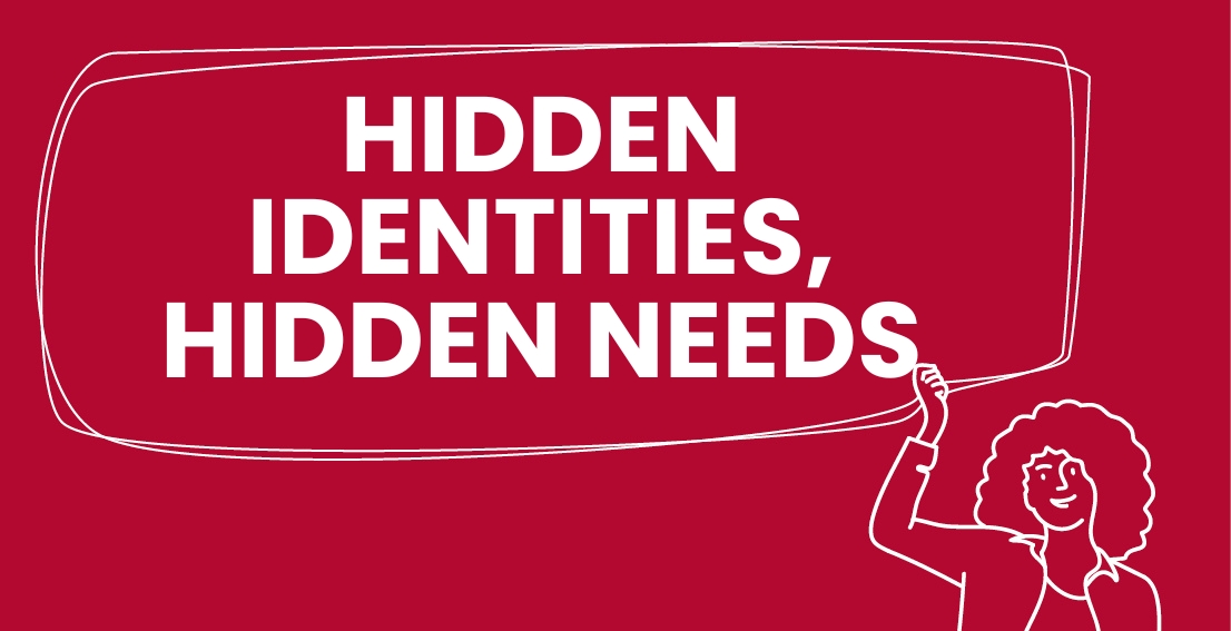 Hidden Identities, Hidden Needs